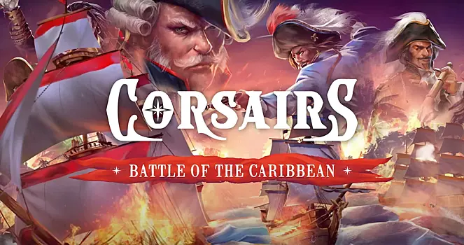 В первом тизере Corsairs – Battle of the Caribbean показали морские приключения